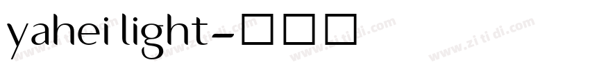 yahei light字体转换 yahei light字体转换
